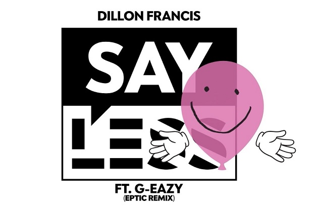 แปลเพลง Say Less Dillon Francis Ft G Eazy แปลเพลง แปลเพลงสากล แปล